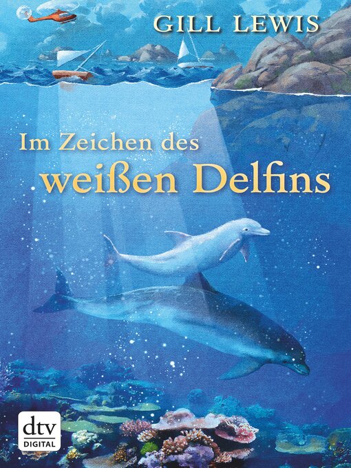 Title details for Im Zeichen des weißen Delfins by Gill Lewis - Available